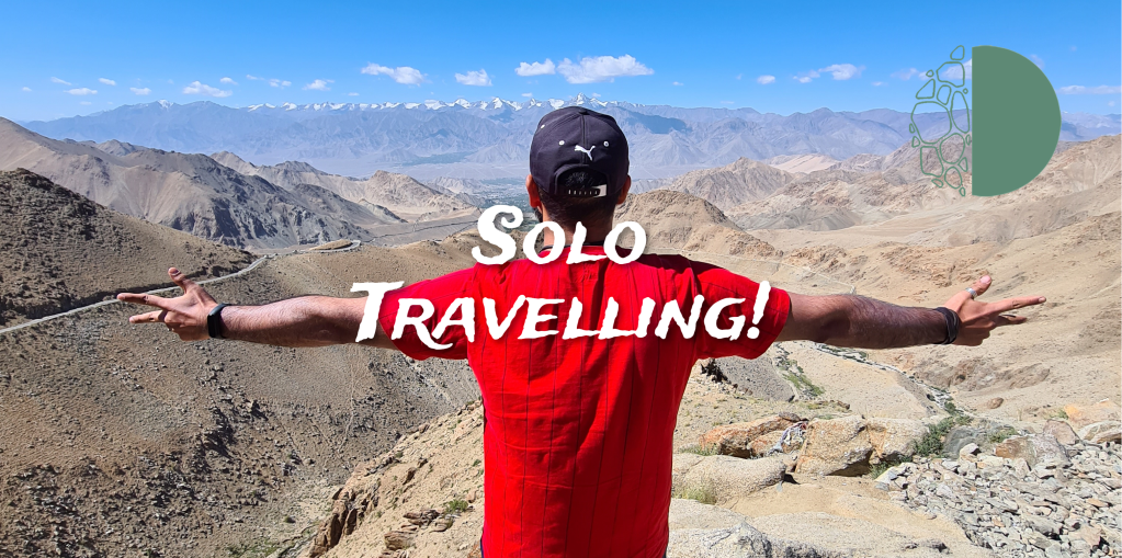 How travelling solo makes you a badass!